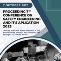 Proceeding 7th Conference on Safety Engineering and Its Application  2023 “Raising Safety and Health Awareness in the Manufacturing Industry: Best Practices and Strategies for a Healthy Worker”